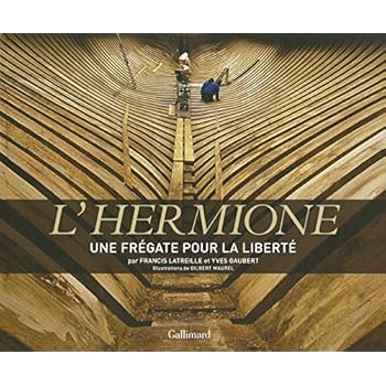 L'Hermione: Une frégate pour la liberté