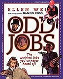 Odd Jobs: The Wackiest Jobs You've Never Heard Of by