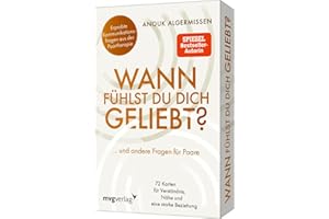 »Wann fühlst du dich geliebt?« und andere Fragen für Paare: 72 Karten für Verständnis, Nähe und eine starke Beziehung | Erprobte Kommunikationsfragen aus der Paartherapie