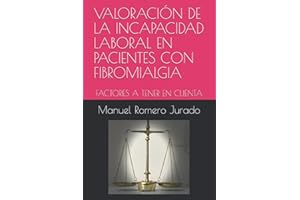 VALORACIÓN DE LA INCAPACIDAD LABORAL EN PACIENTES CON FIBROMIALGIA: FACTORES A TENER EN CUENTA
