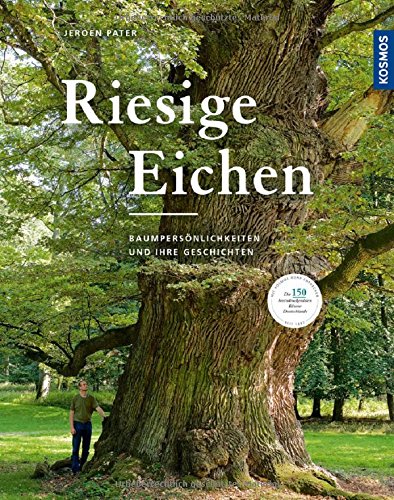 Download Riesige Eichen: Baumpersönlichkeiten und ihre Geschichten Download Riesige Eichen: Baumpersönlichkeiten und ihre Geschichten