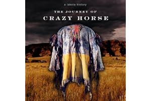 The Journey of Crazy Horse: A Lakota History