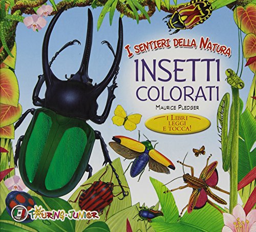 Insetti colorati. I libri leggi e tocca! libro
