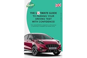 The Ultimate Guide to Passing your Driving Test with Confidence Book | DVSA Theory Test & Practical Driving Tips for Learners | Driving Instructor ... Essential Road Safety Driving Skills Edition