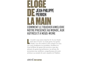 Eloge de la main: Comment le toucher soigne notre présence au monde, aux autres et à nous-même