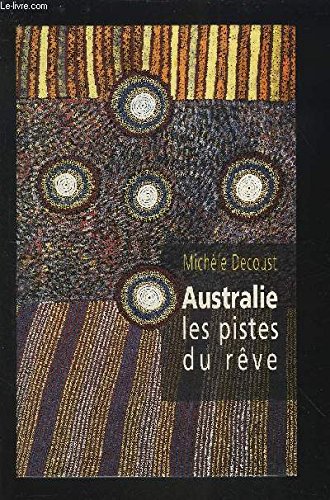 Download Australie, les pistes du rêve