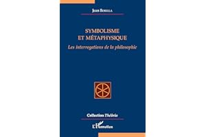 Symbolisme et métaphysique: Les interrogations de la philosophie