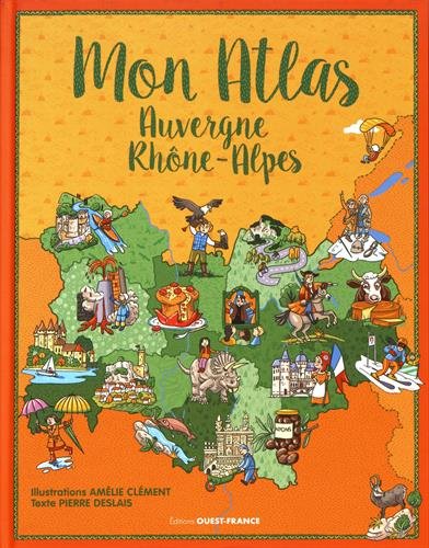 couverture de : Mon atlas Auvergne Rh&ocirc;ne-Alpes