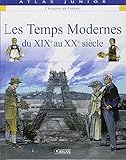 Les Temps Modernes : Du XIXe au XXe siècle