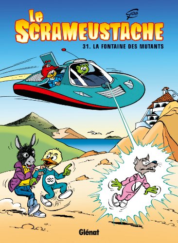 Download Le Scrameustache T31 : La fontaine des mutants Download Le Scrameustache T31 : La fontaine des mutants
