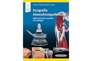Ecografía musculoesquelética: Exploración De La Anatomía y La Patología (Incluye versión digital)