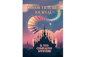 ColorTracker Journal: Il Tuo Compagno Mystere: L'organizer completo per tracciare e collezionare le tue colorazioni