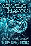 Image de Crying Havoc (The Five Kingdoms Book 4) (English Edition)