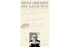 Heinz Erhardt: Die Gedichte: Mit Illustrationen von Jutta Bauer | Satirische Gedichte-Sammlung mit allen Versen des bekannten deutschen Komikers