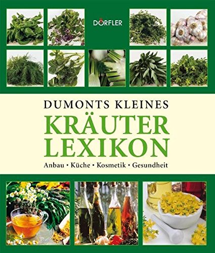 Download Kleines Kräuterlexikon: Anbau, Küche, Kosmetik, Gesundheit Download Kleines Kräuterlexikon: Anbau, Küche, Kosmetik, Gesundheit
