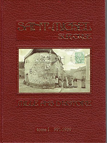 couverture de : Saint Michel sur Orge : mille ans d'histoire