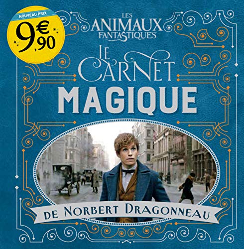 Télécharger Les Animaux fantastiques : Le carnet magique de Norbert Dragonneau PDF