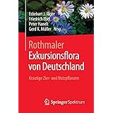 Rothmaler - Exkursionsflora von Deutschland: Krautige Zier- und Nutzpflanzen