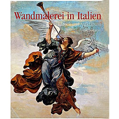 Wandmalerei in Italien. Barock und Aufklärung 1600-1800 Wandmalerei in Italien. Barock und Aufklärung 1600-1800