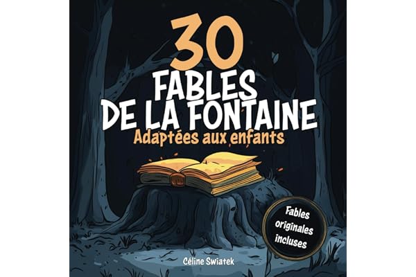 30 Fables de La Fontaine adaptées aux enfants: Illustrations pour les enfants - Fables originales incluses