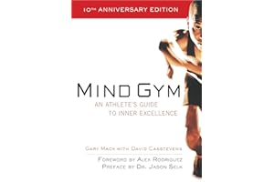 Mind Gym: An Athlete's Guide to Inner Excellence