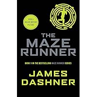 The Maze Runner: book 1 in the multi-million bestselling series, now a major movie (Maze Runner Series)