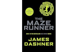 The Maze Runner: book 1 in the multi-million bestselling series, now a major movie (Maze Runner Series)