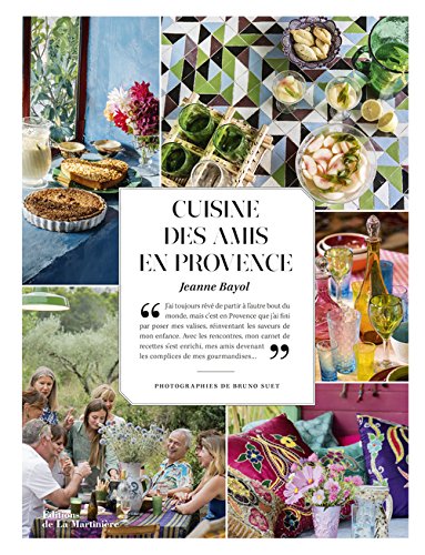 couverture de : Cuisine des amis en Provence