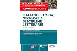 Italiano, storia, geografia e discipline letterarie. Classi di concorso A12 (ex A12 e A22)-A11-A13. Manuale disciplinare per la preparazione ai concorsi scuola. Nuova ediz. Con espansioni online