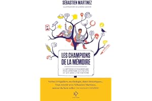 Les champions de la mémoire - La méthode extraordinaire pour apprendre aux enfants et aux ados à tou