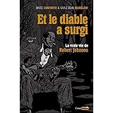 Et le diable a surgi - La vraie vie de Robert Johnson