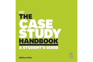 The Case Study Handbook, Revised Edition: A Student's Guide