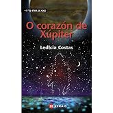 O coraz&oacute;n de X&uacute;piter (INFANTIL E XUVENIL - F&Oacute;RA DE XOGO)