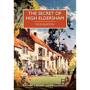 Secret of High Eldersham (British Library Crime Classics) (English Edition)