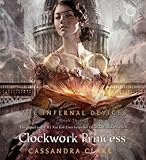 Clockwork Princess (The Infernal Devices, Band 3) by 