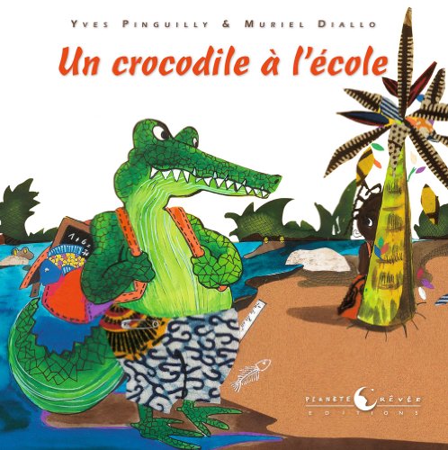 couverture de : Un crocodile &agrave; l'&eacute;cole