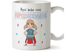 MUGFFINS Taza Hermana - Aquí Bebe una Super Hermana - Taza Desayuno/Idea Regalo Cumpleaños para Hermanitas. Cerámica 350 mL