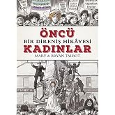 &Ouml;nc&uuml; Kadınlar: Bir Direniş Hikayesi