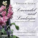Lavendel und Levkojen: Mit dem Dichter durchs Gartenjahr by Antje Erdmann-Degenhardt, Theodor Storm