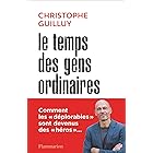 Le temps des gens ordinaires (Documents, témoignages et essais d’actualité) (French Edition)