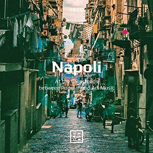 Napoli/At the Crossroads Between Popular and Art Music