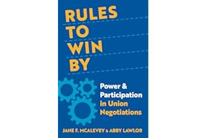 Rules to Win by: Power and Participation in Union Negotiations