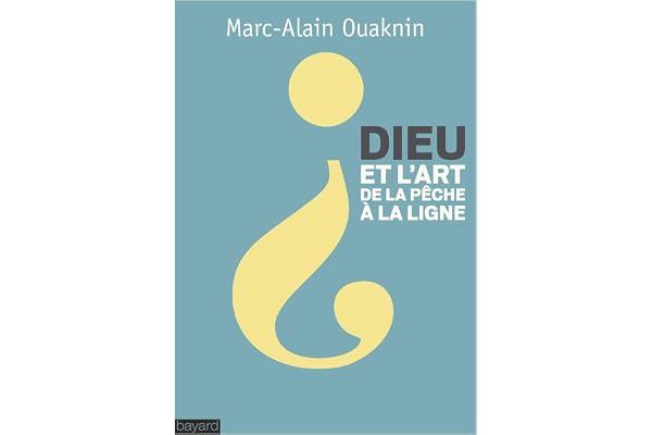 Dieu et l'art de la pêche à la ligne