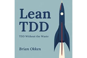 Lean TDD: TDD Without the Waste