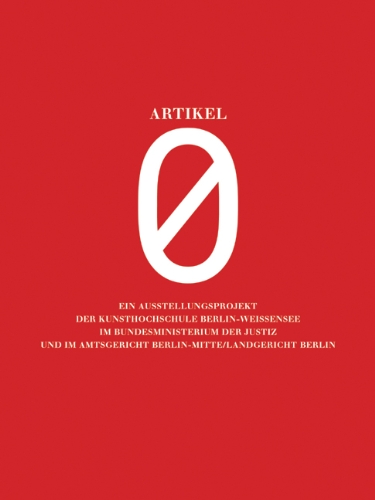 Preisvergleich Produktbild Artikel 0: Ausstellungsprojekt der Kunsthochschule Berlin-Weissensee im Bundesministerium der Justiz und im Amtsgericht Berlin-Mitte / Landgericht Berlin -2008