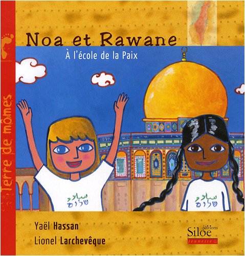 couverture de : Noa et Rawane &agrave; l'&eacute;cole de la paix