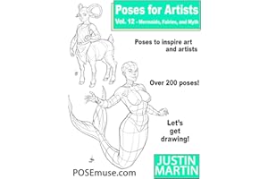 Poses for Artists Volume 12 Mermaids, Fairies and Myth: An Essential Reference for Figure Drawing and the Human Form (Inspiring Art and Artists)