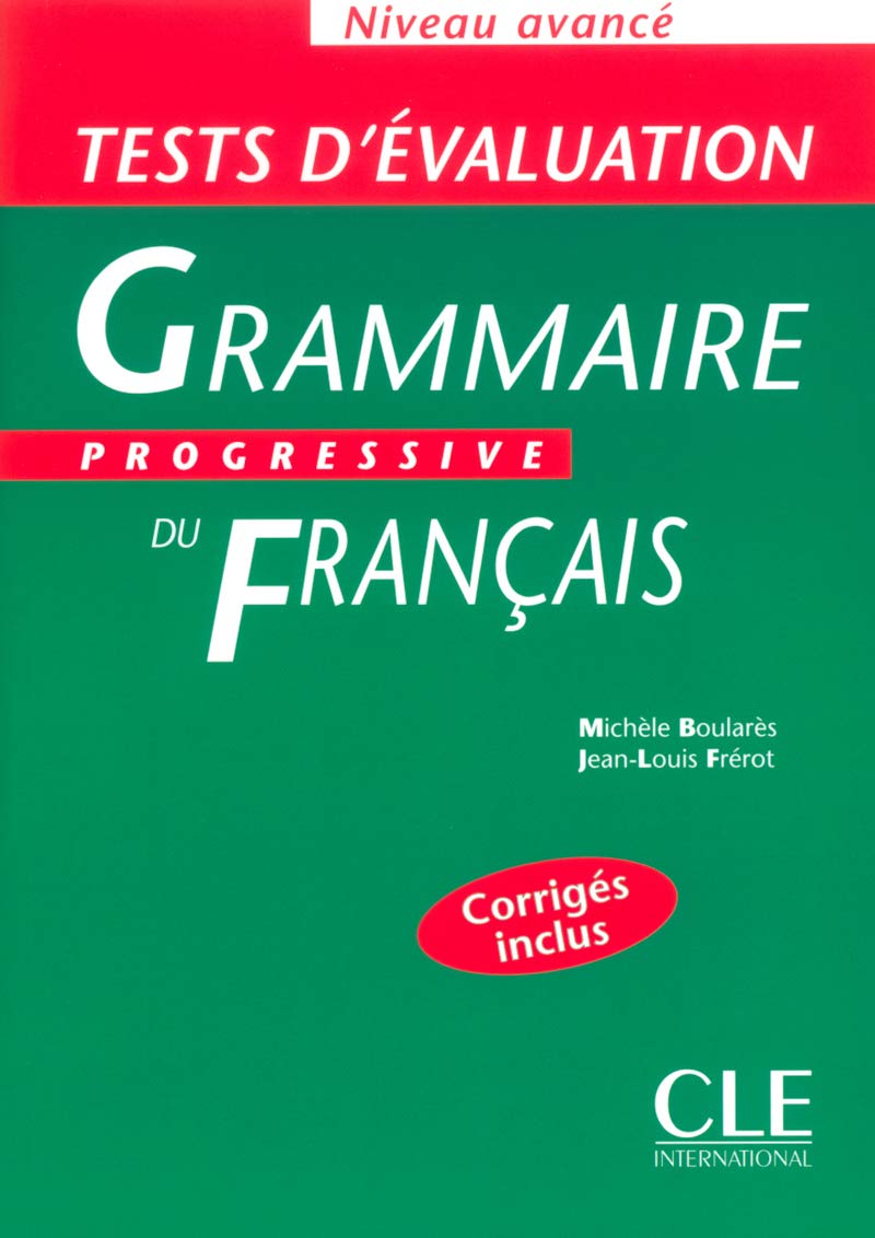 Tests évaluation grammaire progressive du français niveau avance: Tests D'evaluation