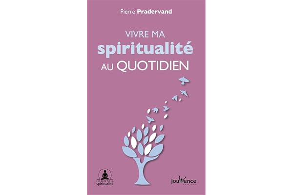 Vivre ma spiritualité au quotidien