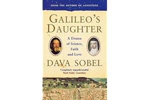 Galileo’s Daughter: A Drama of Science, Faith and Love